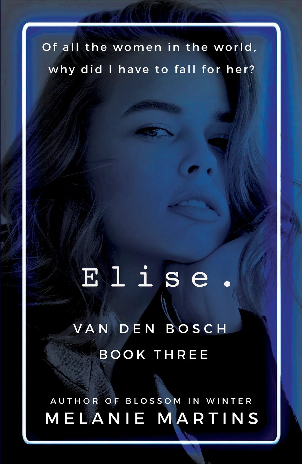 Elise. (Van den Bosch Book 3) + bookmark - Melanie Martins